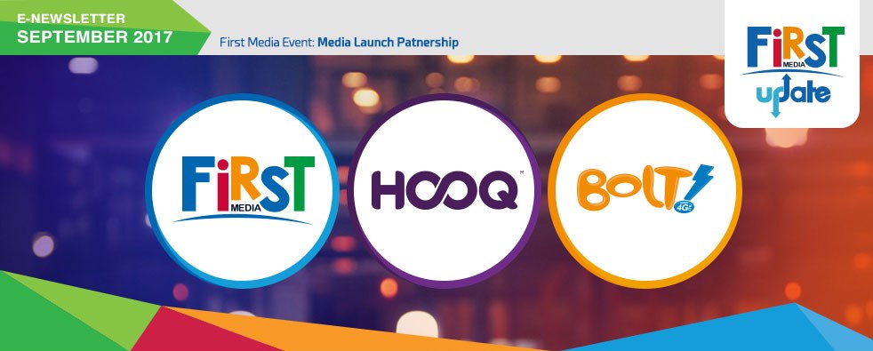 First Media, BOLT dan HOOQ Mengumumkan Kolaborasinya untuk Memberikan Pelanggan Pengalaman Hiburan Terbaik